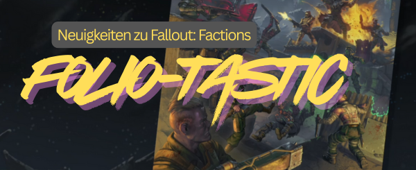 Folio-Tastic Fallout: Factions Folio Buch Blogpost Titelbild